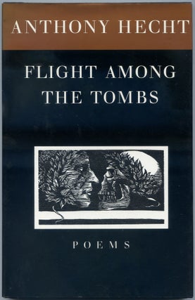 Item #528213 Flight Among the Tombs. Anthony HECHT