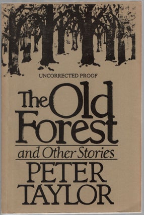 Item #528387 The Old Forest and Other Stories. Peter TAYLOR