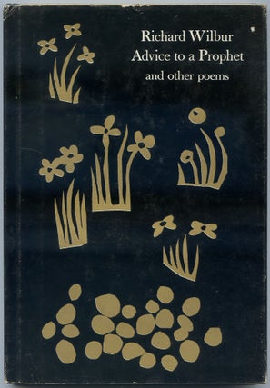 Item #528473 Advice to a Prophet and Other Poems. Richard WILBUR