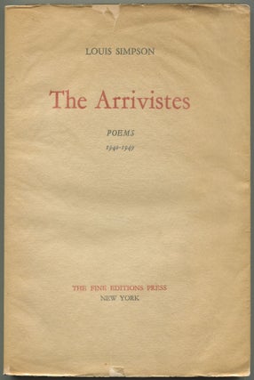 Item #528534 The Arrivistes. Poems 1940-1949. Louis SIMPSON