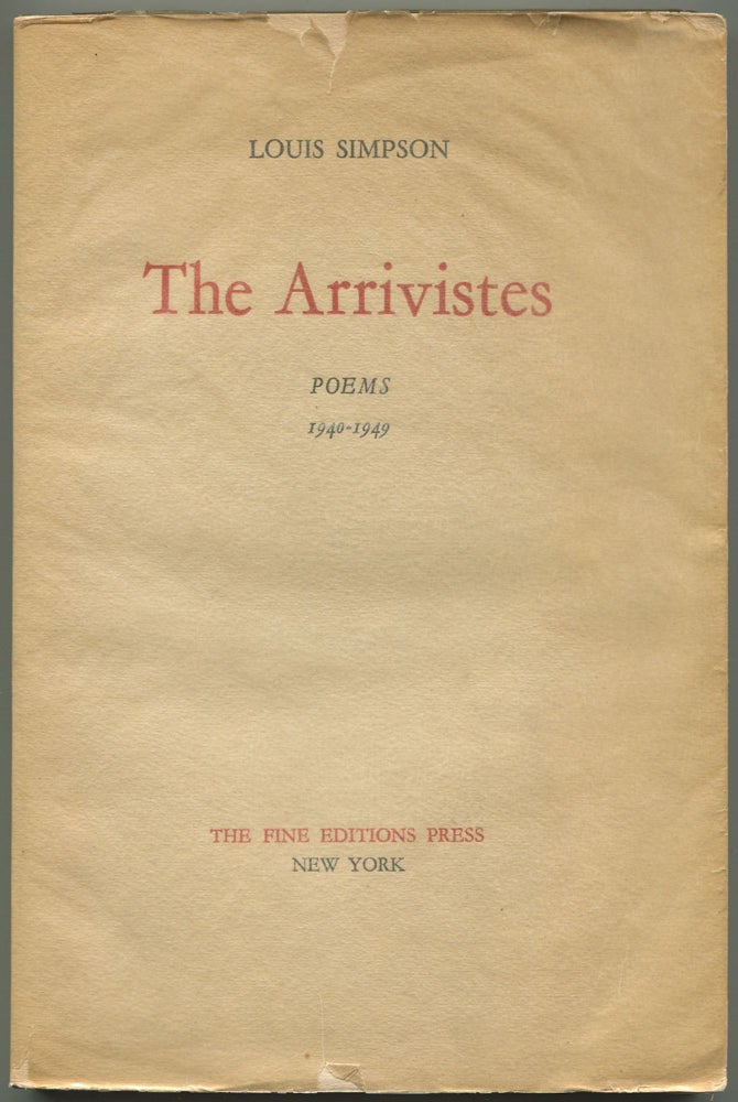 Item #528534 The Arrivistes. Poems 1940-1949. Louis SIMPSON.