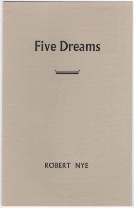 Item #528591 Five Dreams. Robert NYE