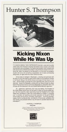 Item #528669 [Broadside]: Kicking Nixon While He Was Up. Hunter S. THOMPSON