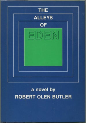 Item #528863 The Alleys of Eden. Robert Olen BUTLER