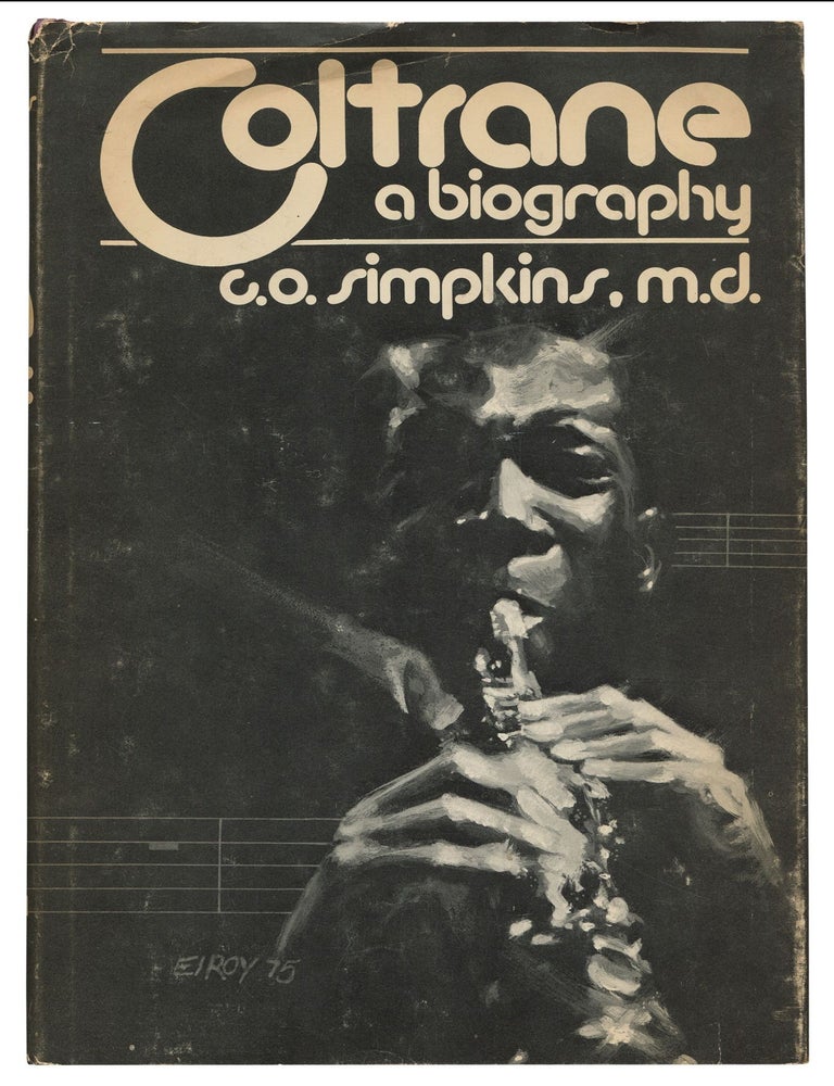 Coltrane: A Biography. Cuthbert Ormond SIMPKINS.