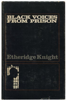 Item #529195 Black Voices from Prison. Etheridge KNIGHT, other Inmates of Indiana State Prison