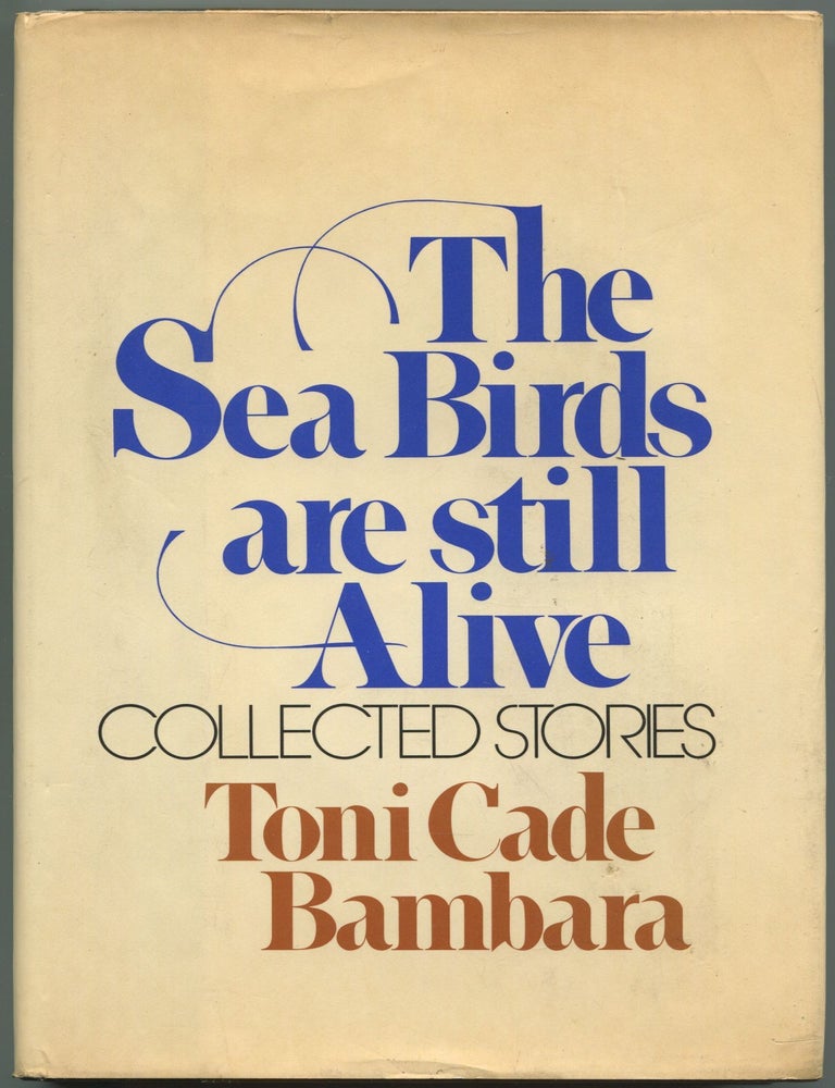 Item #529297 The Sea Birds are Still Alive. Toni Cade BAMBARA.