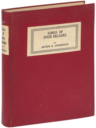 Item #529533 Songs of Four Decades. Arthur H. GOODENOUGH, H P. Lovecraft