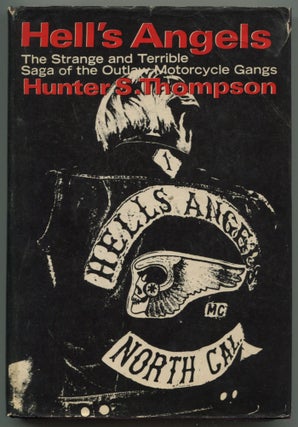 Item #529606 Hell's Angels: A Strange and Terrible Saga. Hunter S. THOMPSON