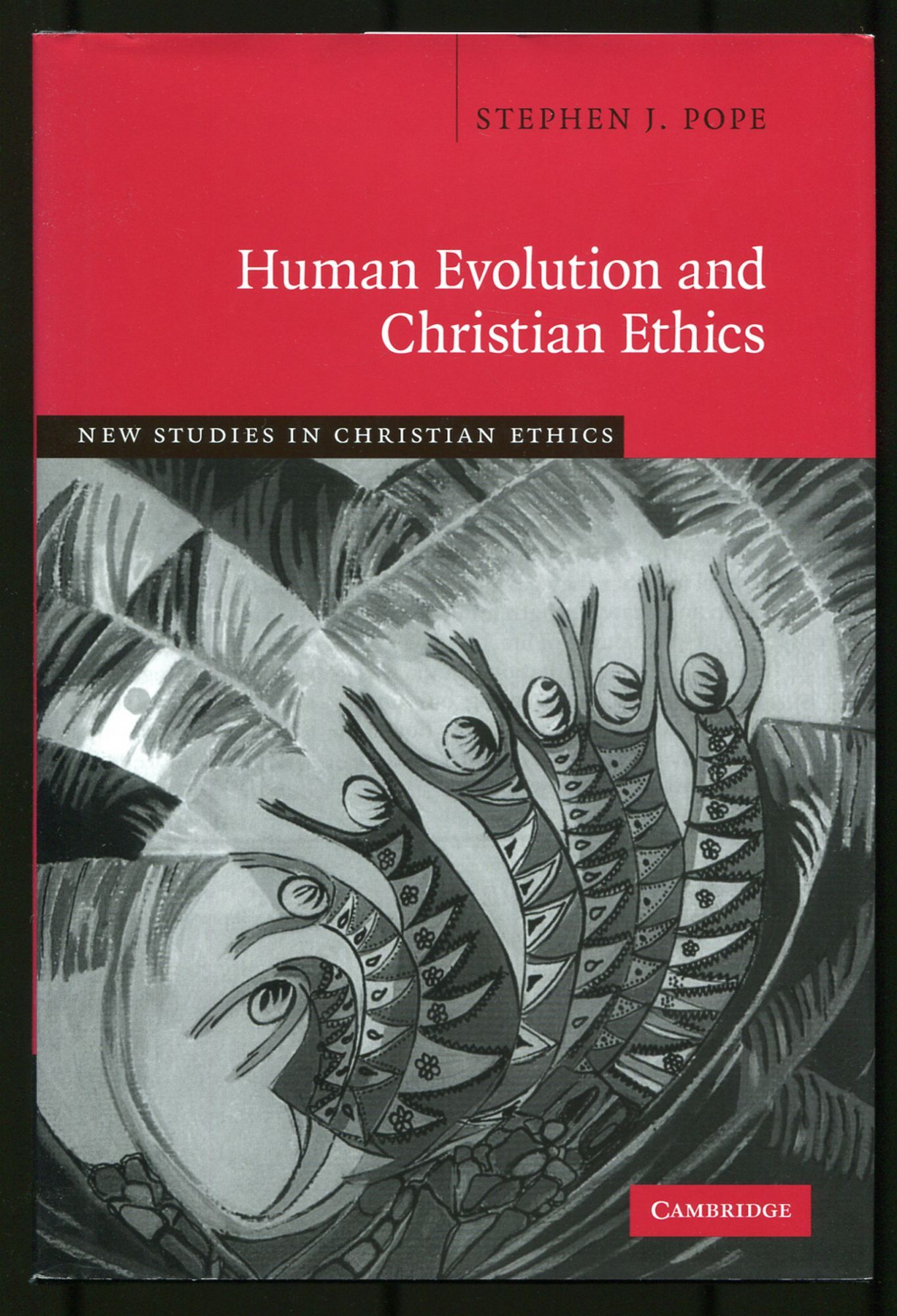 Human Evolution and Christian Ethics | Stephen J. POPE