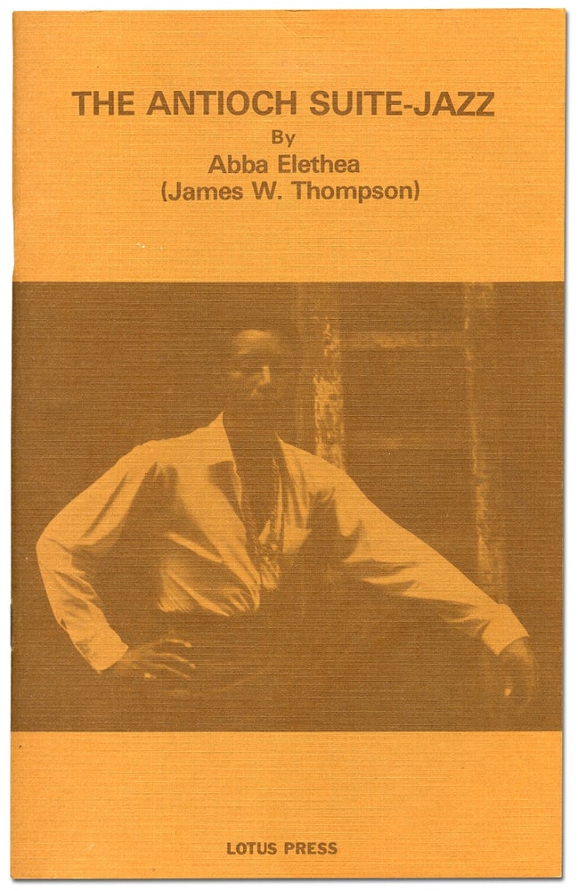 Item #53011 The Antioch Suite-Jazz. Abba ELETHEA, a k. a. James W. Thompson.