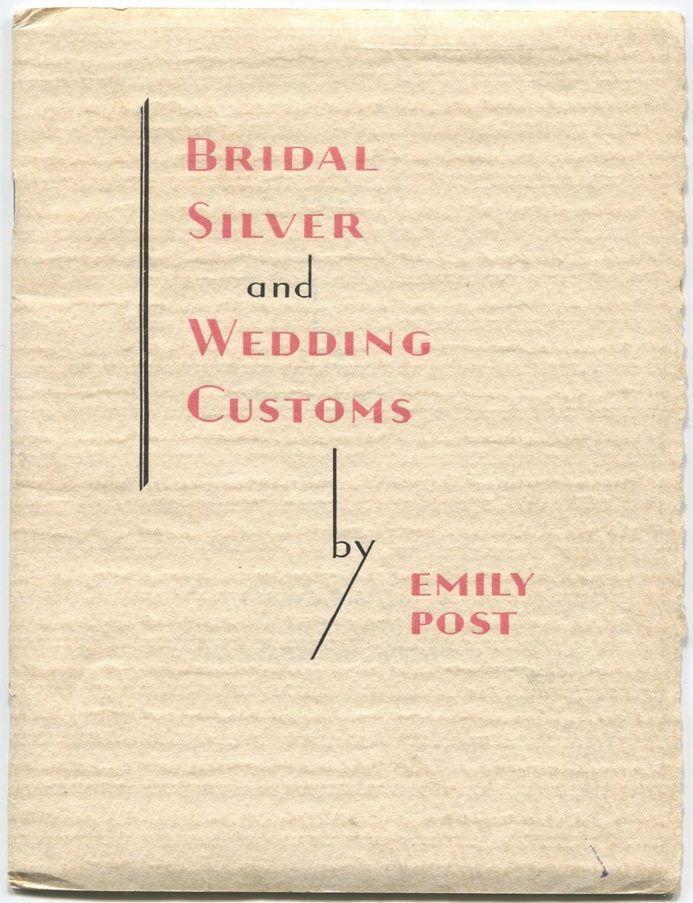 Bridal Silver and Wedding Customs. Emily POST.