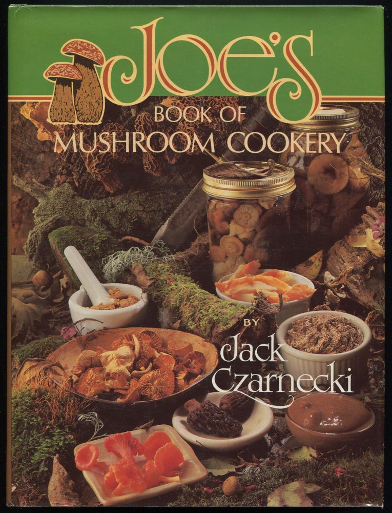 Item #530230 Joe's Book of Mushroom Cookery. Jack CZARNECKI.