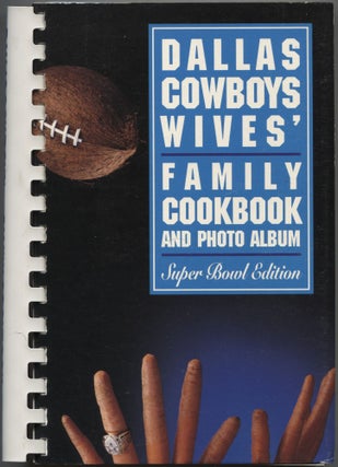Item #530245 The Dallas Cowboys Wives' Family Cookbook and Photo Album. Dallas Cowboys' Wives