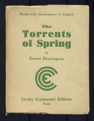 Item #530246 The Torrents of Spring. Ernest HEMINGWAY