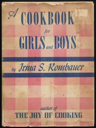 Item #530326 A Cookbook for Girls and Boys. Irma S. ROMBAUER