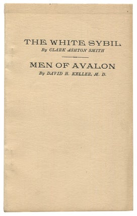Item #530496 The White Sybil; Men of Avalon. Clark Ashton SMITH, David H. Keller