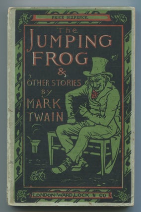Item #530849 The Jumping Frog, and Other Humorous Sketches. Mark TWAIN