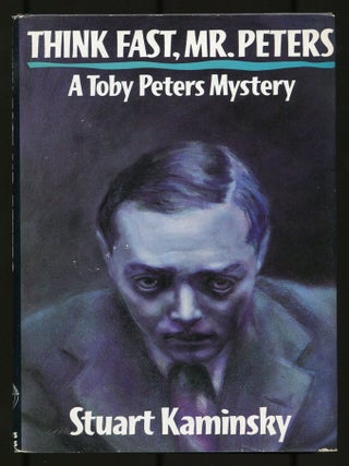 Think Fast, Mr. Peters. Stuart KAMINSKY.