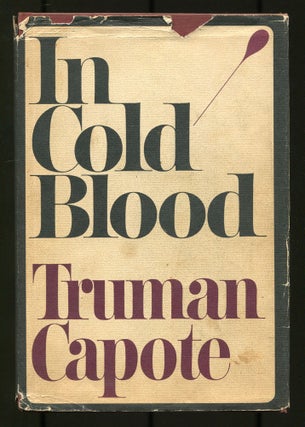 Item #531233 In Cold Blood: A True Account of a Multiple Murder and Its Consequences. Truman CAPOTE