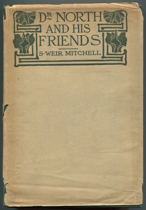 Item #531250 Dr. North and His Friends. S. Weir MITCHELL
