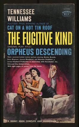 Item #531382 The Fugitive Kind, Original Play Title: Orpheus Descending. Tennessee WILLIAMS