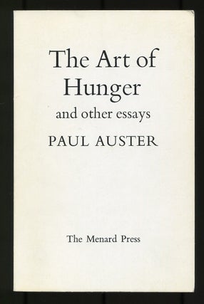 Item #531637 The Art of Hunger and Other Essays. Paul AUSTER