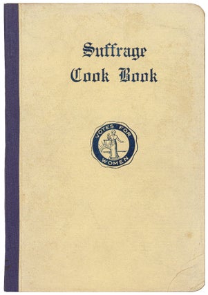 Item #531730 Suffrage Cook Book: A Collection of Recipes