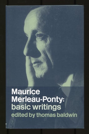 Item #531872 Maurice Merleau-Ponty: Basic Writings. Thomas BALDWIN
