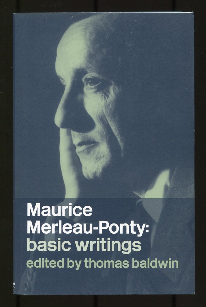 Item #531872 Maurice Merleau-Ponty: Basic Writings. Thomas BALDWIN.