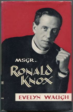 Item #531971 Monsignor Ronald Knox. Evelyn WAUGH
