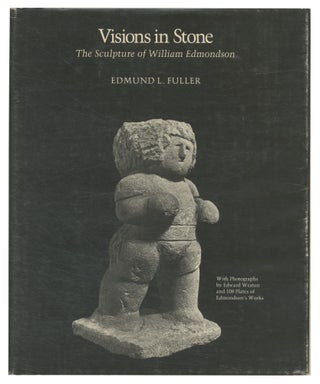 Item #532003 Visions in Stone: The Sculpture of William Edmondson. Edmund L. FULLER