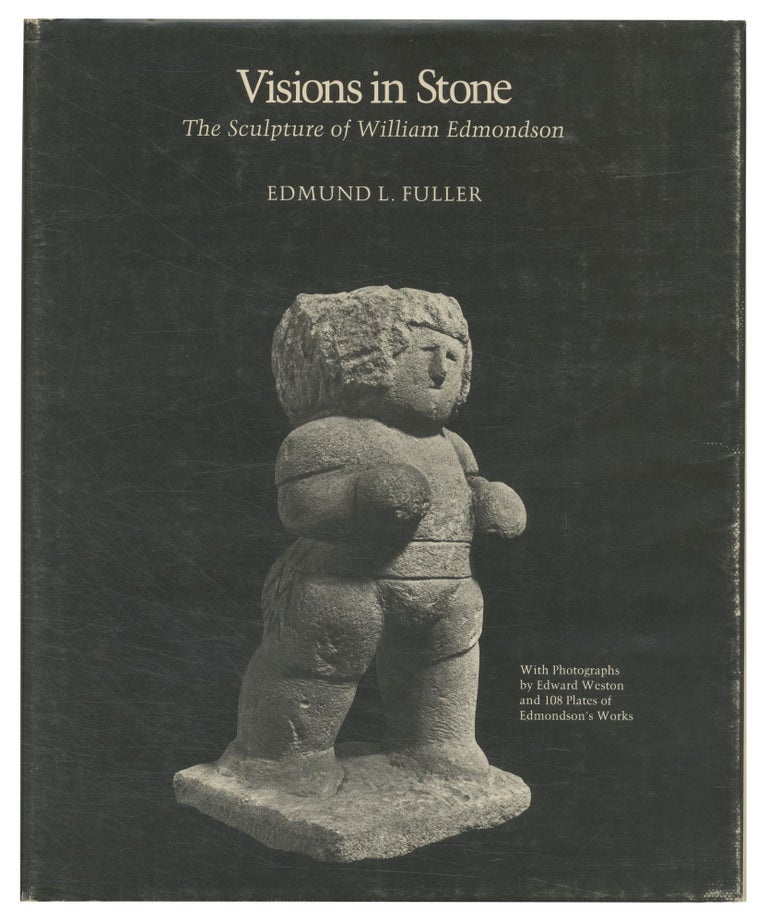 Item #532003 Visions in Stone: The Sculpture of William Edmondson. Edmund L. FULLER.