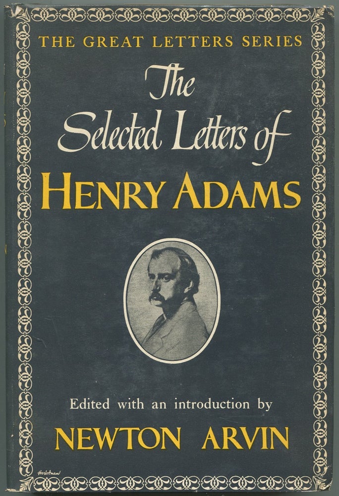Item #532095 The Selected Letters of Henry Adams (Great Letters Series). Henry ADAMS, Newton ARVIN, edited.