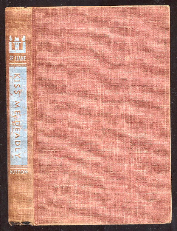 Item #53213 Kiss Me, Deadly. Mickey SPILLANE.