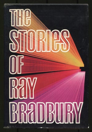 Item #532244 The Stories of Ray Bradbury. Ray BRADBURY