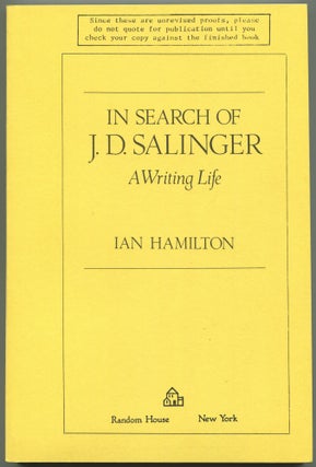 Item #532283 In Search of J.D. Salinger: A Writing Life. Ian HAMILTON