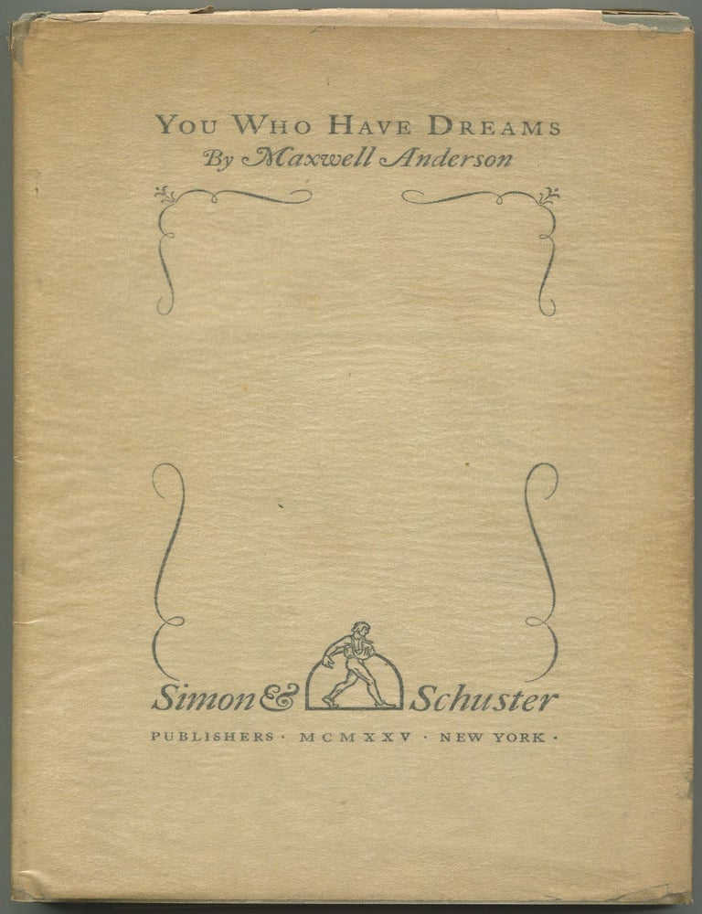 You Who Have Dreams. Maxwell ANDERSON.