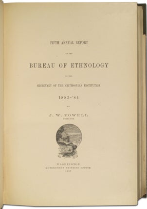 Fifth Annual Report of the Bureau of Ethnology to the Secretary of the Smithsonian Institution 1883-84