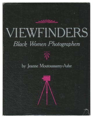 Item #532741 Viewfinders: Black Women Photographers. Jeanne MOUTOUSSAMY-ASHE