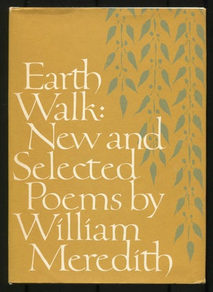 Item #532824 Earth Walk: New and Selected Poems. William MEREDITH