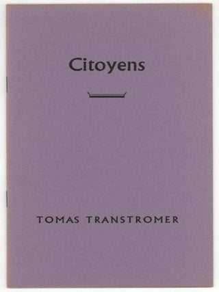 Item #532924 Citoyens. Tomas TRANSTRÖMER
