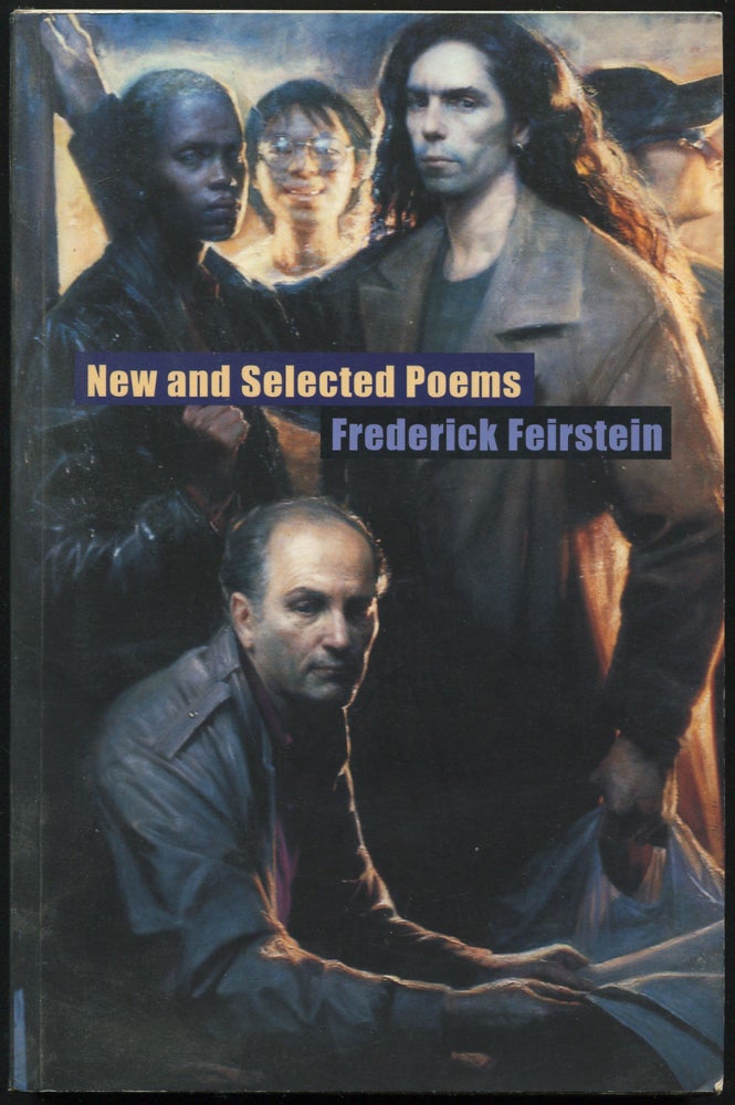 Item #532934 New and Selected Poems. Frederick FEIRSTEIN.