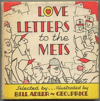 Item #533036 Love Letters to the Mets. Bill ADLER, selected by