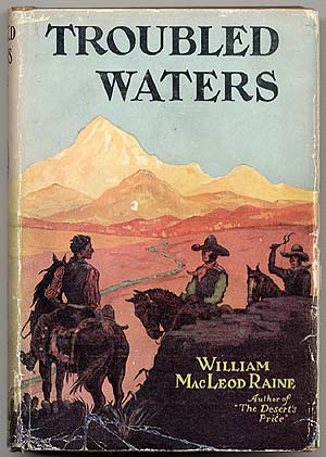 Item #53308 Troubled Waters. William MacLeod RAINE.
