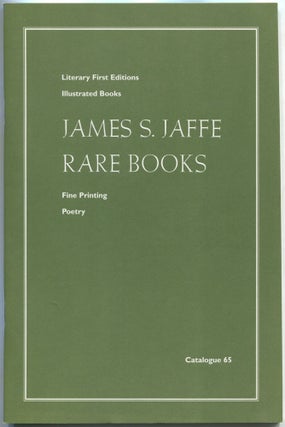 Item #533185 [Bookseller Catalogue]: Catalogue 65: Literary First Editions, Illustrated Books,...