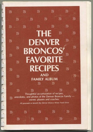 Item #533198 The Denver Broncos' Favorite Recipes and Family Album