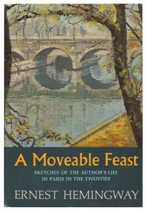 Item #533230 A Moveable Feast: Sketches of the Author's Life in Paris in the Twenties. Ernest...