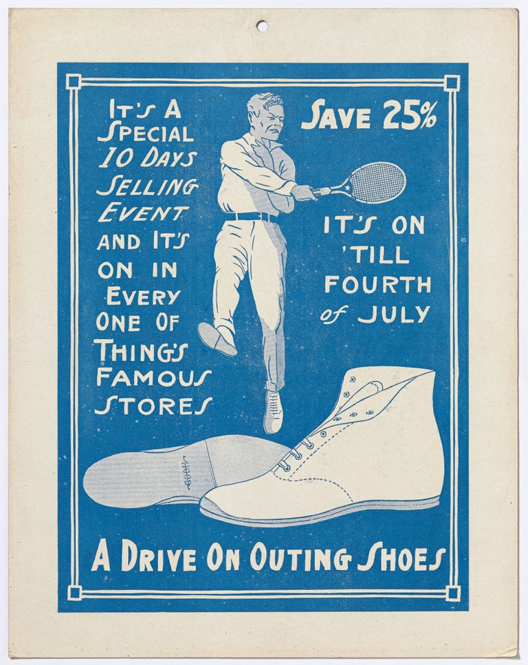 Item #533326 [Broadside]: A Drive on Outing Shoes. It's a Special 10 Days Selling Event and It's On in Every One of Thing's Famous Stores