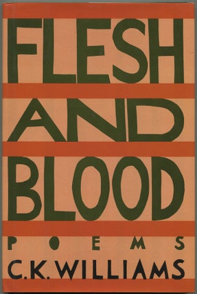 Item #533463 Flesh and Blood. C. K. WILLIAMS